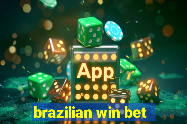 brazilian win bet